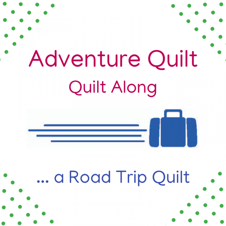 Adventure Quilt… a Road Trip Quilt Along Schedule