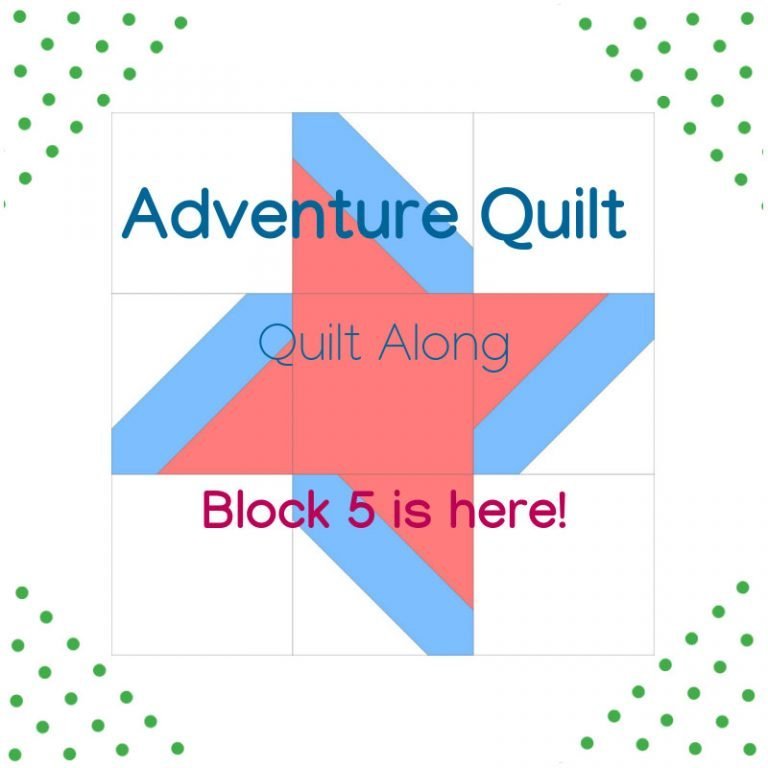 Adventure Quilt Along Block 5