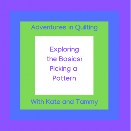 Exploring the Basics: Picking a Pattern, featured on top US quilting blog and shop Kate Colleran Designs!