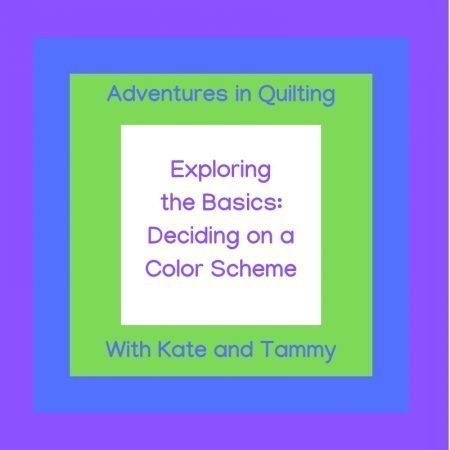 Exploring the Basics: Deciding on a Color Scheme, featured on top US quilting blog and shop Kate Colleran Designs!