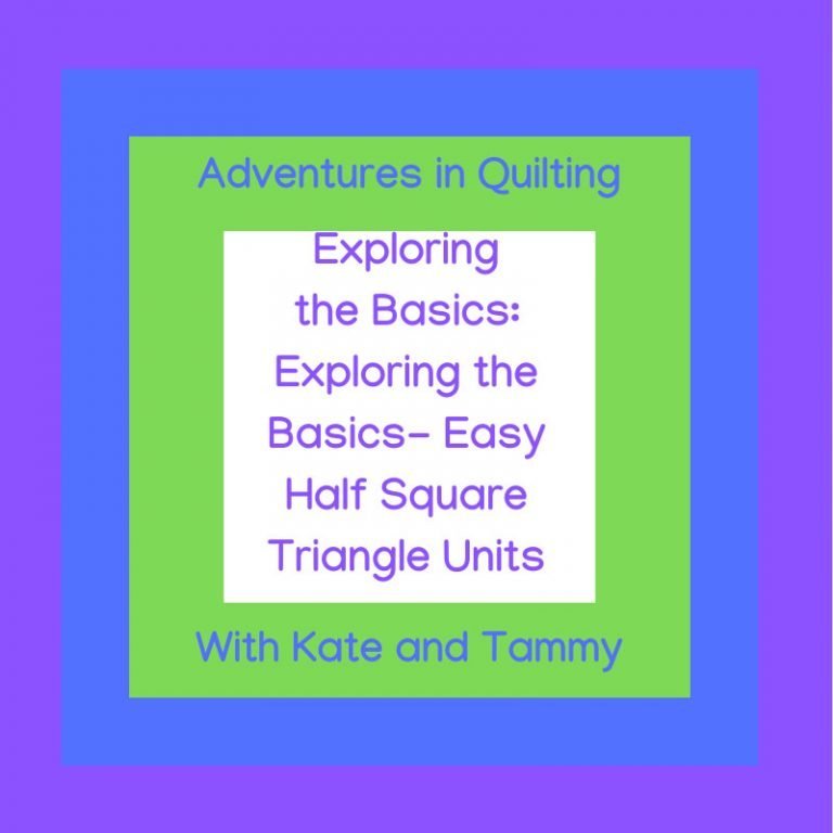 Exploring the Basics: Easy Half Square Triangle Units