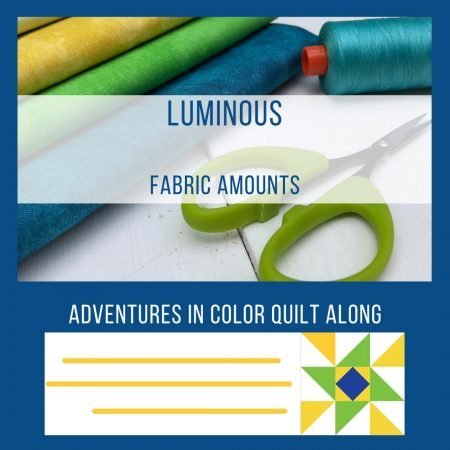 Luminous Quilt Along project: Quilt Fabric Requirements featured by top US quilting and sewing blog, Seams Like a Dream Quilt Designs, reveals the fabric amounts for Luminous in the Adventure in Color Quilt Along. 