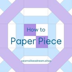 How to Paper Piece quilting foundation piecing by Kate Colleran