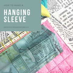How to Make a Hanging Sleeve for your quilt by Kate Colleran