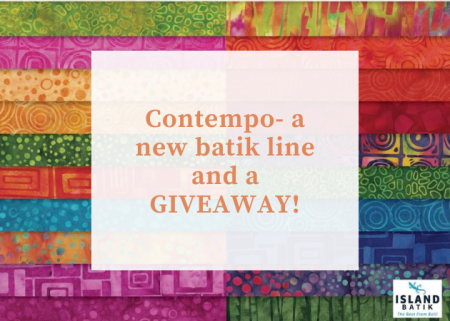 New Batik fabric line Contempo and Quilt Projects … oh and a giveaway!