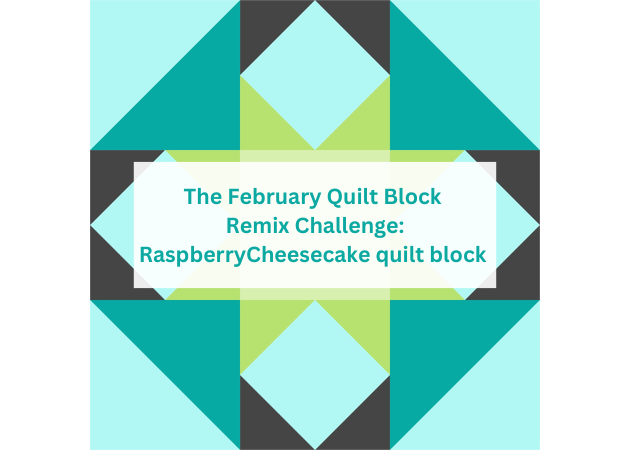 Remix challenge – my February quilt block fabrics!