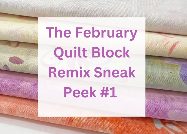 February Quilt block Sneak Peek #1