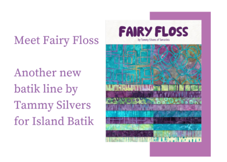Another new batik line- Meet Fairy Floss!
