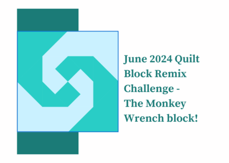 June Quilt Block Remix- the Monkey Wrench quilt block!