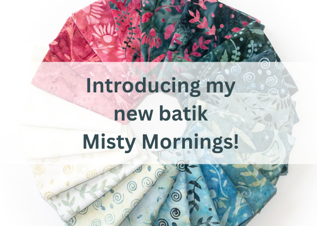 Misty Mornings – a new batik line and FQ giveaway!