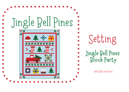 Jingle Bell Pines Block Party- Setting Block and Borders