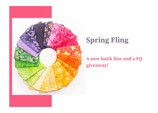 Spring Fling – a new batik line and FQ giveaway!!